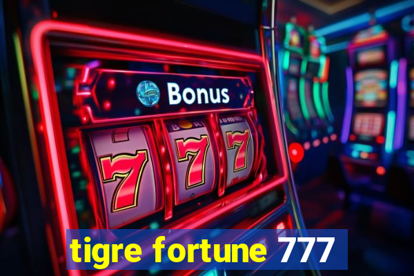 tigre fortune 777